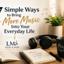 7 Simple Ways to Bring More Music Into Your Everyday Life